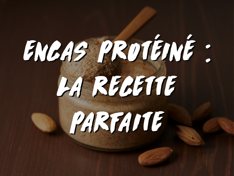 ENCAS PROTÉINÉ : LA RECETTE PARFAITE POUR ALLIER PLAISIR ET PERFORMANCE