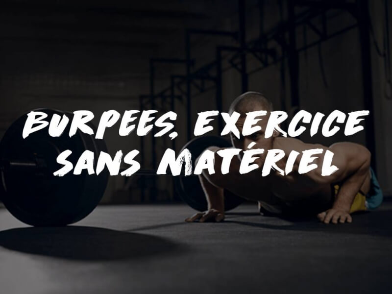 BURPEES : UN EXCELLENT EXERCICE SANS MATÉRIEL