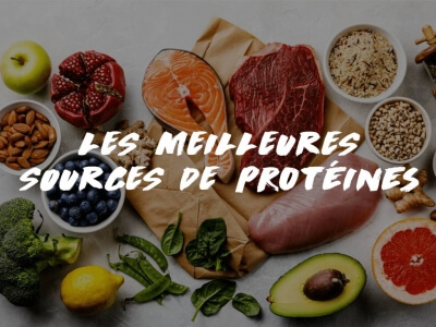 LES 12 MEILLEURES SOURCES DE PROTÉINES