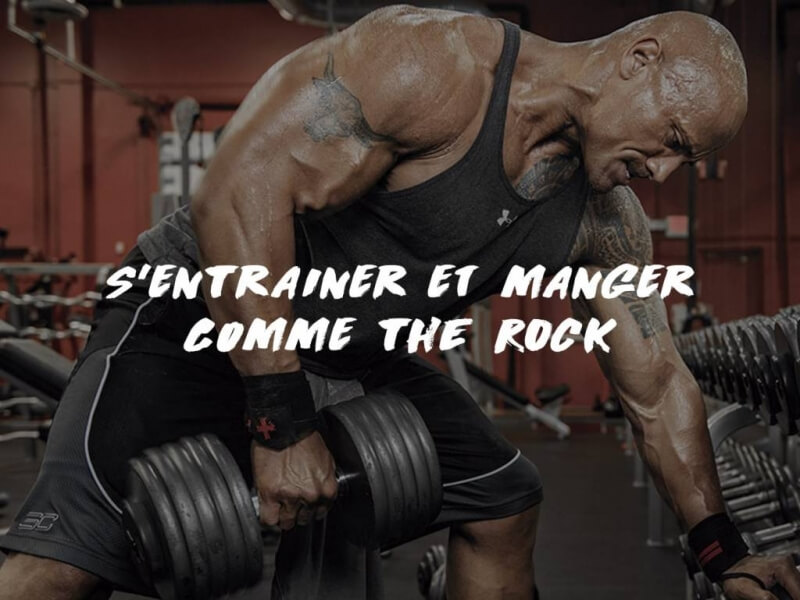 LE PLAN ENTRAÎNEMENT-NUTRITION DE THE ROCK