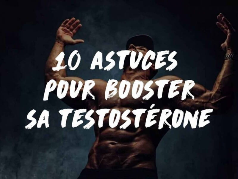 10 ASTUCES POUR AUGMENTER SON TAUX DE TESTOSTÉRONE