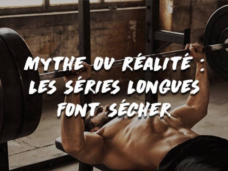 MYTHE OU RÉALITÉ : LES SÉRIES LONGUES FONT SÉCHER ?