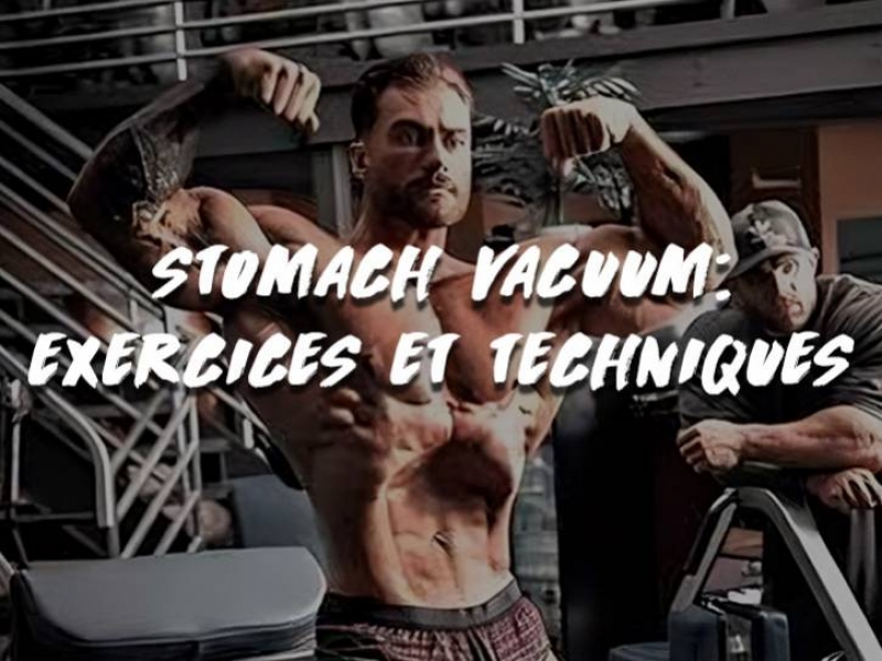 STOMACH VACUUM: EXERCICES ET TECHNIQUES