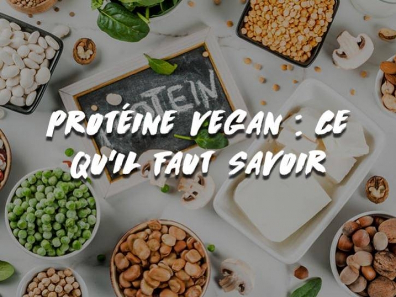 PROTÉINE VEGAN : CE QU'IL FAUT SAVOIR