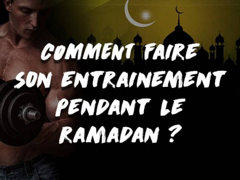COMMENT FAIRE SON ENTRAINEMENT PENDANT LE RAMADAN ?